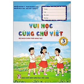 Vui Học Cùng Chữ Viết Lớp 3 - Tập 2 (Chân Trời Sáng Tạo) (2023)