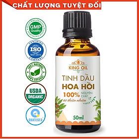 Tinh dầu Hồi (Hoa Hồi, Đại Hồi) 50ml nguyên chất từ thiên nhiên - KingOil