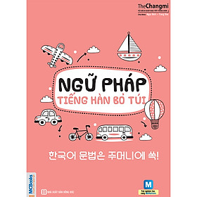 Ngữ Pháp Tiếng Hàn Bỏ Túi (Học Kèm App: MCBooks Application) (Tặng Kèm Bút Hoạt Hình Cực Đẹp)