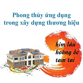 Khóa Học Phong Thủy Ứng Dụng Trong Xây Dựng Thương Hiệu