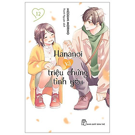 Truyện tranh Hananoi và triệu chứng tình yêu - Tập 12