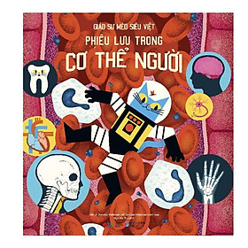 Giáo Sư Mèo Siêu Việt: Phiêu Lưu Trong Cơ Thể Người (Bìa Cứng) - Bản Quyền