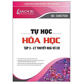 Tự học hóa học - tập 3: lý thuyết hóa vô cơ