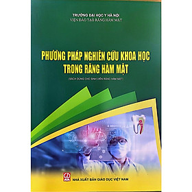 Sách - Phương Pháp Nghiên Cứu Khoa Học Trong Răng Hàm Mặt (Dùng Cho Sinh Viên Răng Hàm Mặt) (DN)