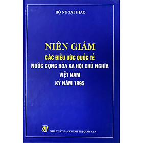 Niên giám các điều ước quốc tế Nước Cộng hòa xã hội chủ nghĩa Việt Nam ký năm 1945 (bản in 2008)