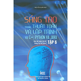 [Download Sách] Sáng Tạo Trong Thuật Toán Và Lập Trình Với C++, Python Và Java, Tập 6: Các Bài Toán 26-50 Trong Dự Án Euler