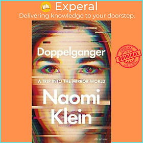 Sách - Doppelganger A Trip Into the Mirror World by Naomi Klein (UK edition, Paperback)