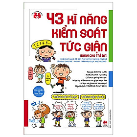 Kinh Nghiệm Từ Nước Nhật - 43 Kĩ Năng Kiểm Soát Tức Giận