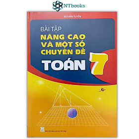 Ảnh bìa Sách Bài tập nâng cao và một số chuyên đề Toán 7