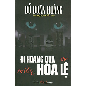 [Download Sách] Đi Hoang Qua Miền Hoa Lệ - Tập 1