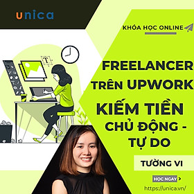 Khóa học trọn đời- Freelancer trên Upwork - Kiếm tiền chủ động và tự do ai cũng tham gia được, kinh nghiệm từ Giảng viên Nguyễn Thị Tường Vi