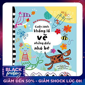 Big Drawing Book - Cuốn Sách Khổng Lồ Vẽ Những Điều Nhỏ Bé