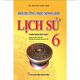 Sách - Bồi Dưỡng Học Sinh Giỏi Lịch Sử 6 (KV)