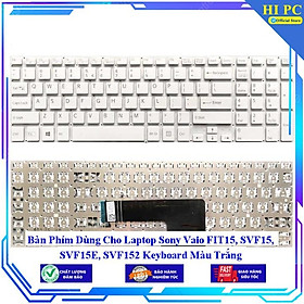 Mua Bàn Phím Dùng Cho Laptop Sony Vaio FIT15 SVF15 SVF15E SVF152 Keyboard Màu Trắng - Hàng Nhập Khẩu mới 100%