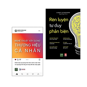 Combo 2Q Sách Tư Duy - Kĩ Năng Sống : Rèn Luyện Tư Duy Phản Biện + Nghệ Thuật Xây Dựng Thương Hiệu Cá Nhân 