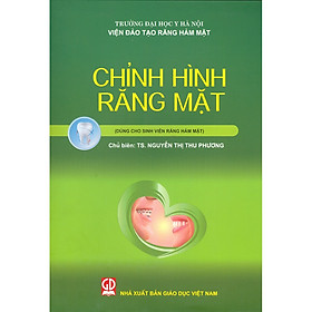 Download sách Chỉnh Hình Răng Mặt (Dùng Cho Sinh Viên Răng Hàm Mặt)