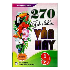 270 Đề Và Bài Văn Hay 9