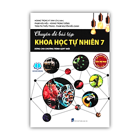 Sách – Chuyên Đề Bài Tập – Khoa Học Tự Nhiên 7 (Dùng Cho Chương Trình GDPT Mới) (TH)