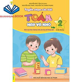 Sách - Tuyển Chọn Các Bài Toán Hay Và Khó - Lớp 2 (Biên soạn theo chương trình GDPT mới).