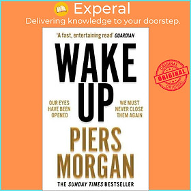 Sách - Wake Up : Why the World Has Gone Nuts by Piers Morgan (UK edition, paperback)