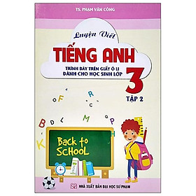 Sách Luyện Viết Tiếng Anh Trình Bày Trên Giấy Ô Li Dành Cho Học Sinh Lớp 3 Tập 2