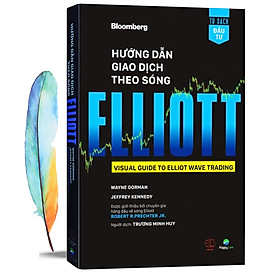 Hướng Dẫn Giao Dịch Theo Sóng Elliott + Tặng Kèm 01 BookMark Lông Vũ