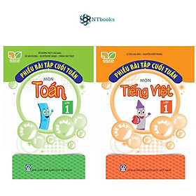 Combo 2 cuốn Phiếu bài tập cuối tuần môn Toán + Tiếng Việt lớp 1 ( kết nối tri thức )