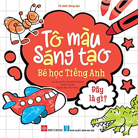 Sách - Tô Màu Sáng Tạo Bé Học Tiếng Anh - Dành Cho Bé 3 - 6 Tuổi - Chọn Lẻ 6 Chủ Đề - Đinh Tị Books