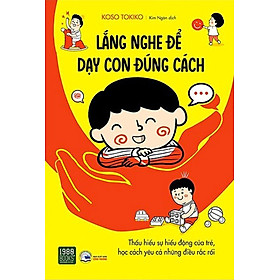 Download sách Lắng Nghe Để Dạy Con Đúng Cách