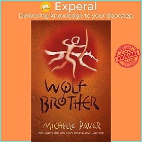 Sách - Chronicles of Ancient Darkness: Wolf Brother : Book 1 in the million-co by Michelle Paver (UK edition, paperback)