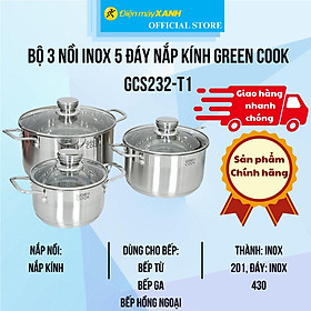 Mua Bộ 3 nồi inox 5 đáy nắp kính Green Cook GCS232-T1 - Hàng Chính Hãng