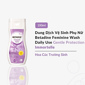 [GIFT] Dung dịch vệ sinh phụ nữ Betadine Feminine Wash Daily Use Gentle Protection Immortelle 100ml