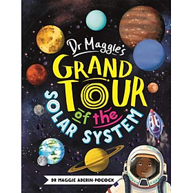 Sách - Dr Maggie's Grand Tour of the Solar System by Maggie Aderin-Pocock Chelen Ecija (UK edition, hardcover)