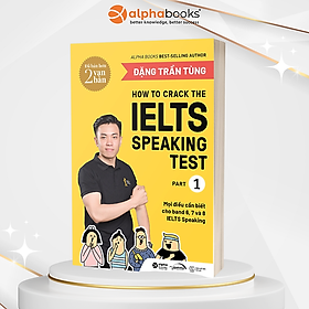 Combo/Lẻ Sách Chinh Phục IELTS Của Đặng Trần Tùng & Trương Hải Hà 9.0: IELTS Writing Navigator + How To Crack The IELTS (Part 1 Speaking Test + Vol 1 Writing Test)