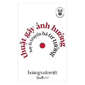 Sách Học làm người - Thuật gây ảnh hưởng hay là truyền bá tư tưởng - Alphabooks - BẢN QUYỀN