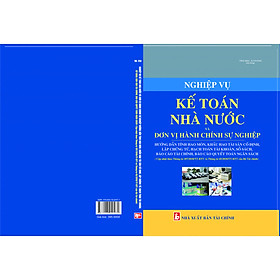 Download sách Nghiệp vụ kế toán Nhà Nước và đơn vị hành chính sự nghiệp hướng dẫn tính hao mòn, khấu hao tài sản cố định, lập chứng từ, hạch toán tài khoản, sổ sách; Báo cáo tài chính, báo cáo quyết toán ngân sách