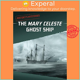 Sách - The Mary Celeste Ghost Ship by Anita Nahta Amin (UK edition, hardcover)