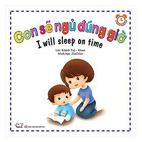 Hình ảnh sách Bộ Kỹ Năng Trong Sinh Hoạt II - Con Sẽ Ngủ Đúng Giờ - I Will Sleep On Time (Song Ngữ Việt - Anh)