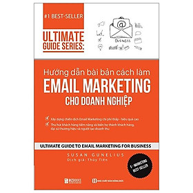 Hướng dẫn bài bản cách làm E.mail Marketing cho doanh nghiệp | Ultimate Guide Series