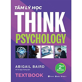 Tâm Lý Học - Think Psychology - Abigail Baird - Hồ Thị Ngọc Hương dịch - (bìa mềm)