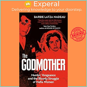 Sách - The Godmother : Murder, Vengeance, and the Bloody Struggle of Mafi by Barbie Latza Nadeau (UK edition, paperback)