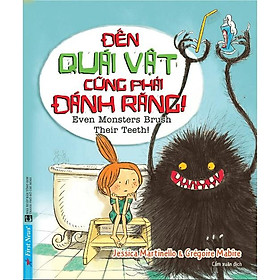Sách Đến quái vật cũng phải đánh răng - FirstNews - BẢN QUYỀN