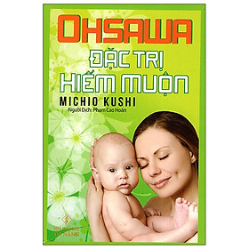 Ohsawa Đặc Trị Hiếm Muộn (HT)
