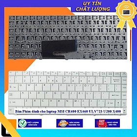 Bàn Phím dùng cho laptop MSI CR400 EX460 ULV723 U200 X400 - Hàng Nhập Khẩu New Seal