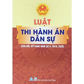 Hình ảnh Sách - Luật thi hành án dân sự (Sửa đổi, bổ sung năm 2014, 2018, 2020) - ndbooks