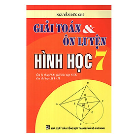 Giải Toán Ôn Luyện Hình Học Lớp 7 - Tái Bản