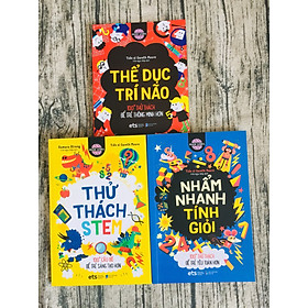  Combo :Thử Thách Stem +Thể Dục Trí Não+Nhẩm Nhanh Tính Giỏi