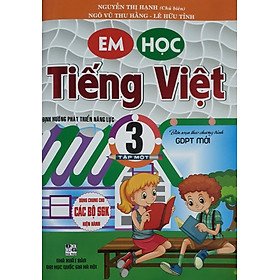 Em Học tiếng Việt Lớp 3 Tập 1 ( Biên Soạn Theo Chương Trình GDPT Mới - HA)