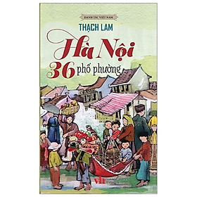 Hà Nội 36 Phố Phường (Tái Bản 2022)