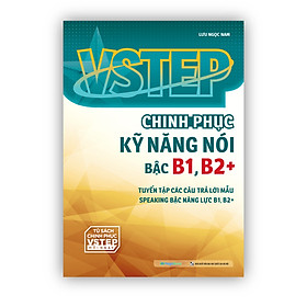 VSTEP - Chinh phục kỹ năng Nói bậc B1, B2+